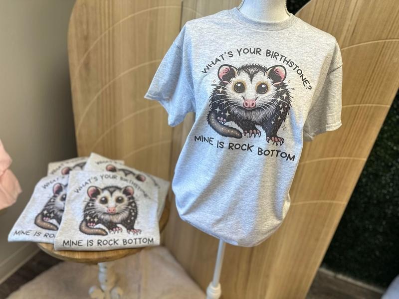 What's Your Birthstone Mine is Rock Bottom - Possum Sweatshirt - Funny Sweatshirt