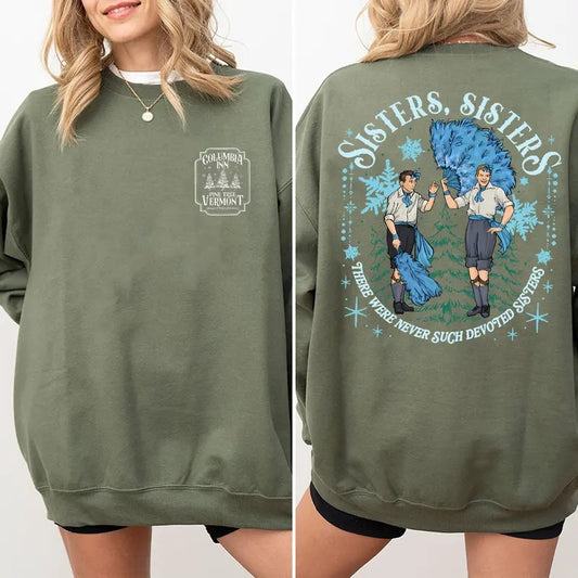 White Christmas Movie Christmas Sweatshirt,SisterSister Shirt,SisterSister There Were Never Such Devoted Sisters Shirt,Sisters Friends Shirt