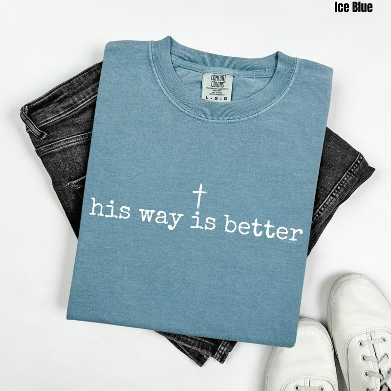 White His Way is Better Comfort Colors T-Shirt 'NLB' Hoodie, Sweatshirt | InkThreadWorks.com