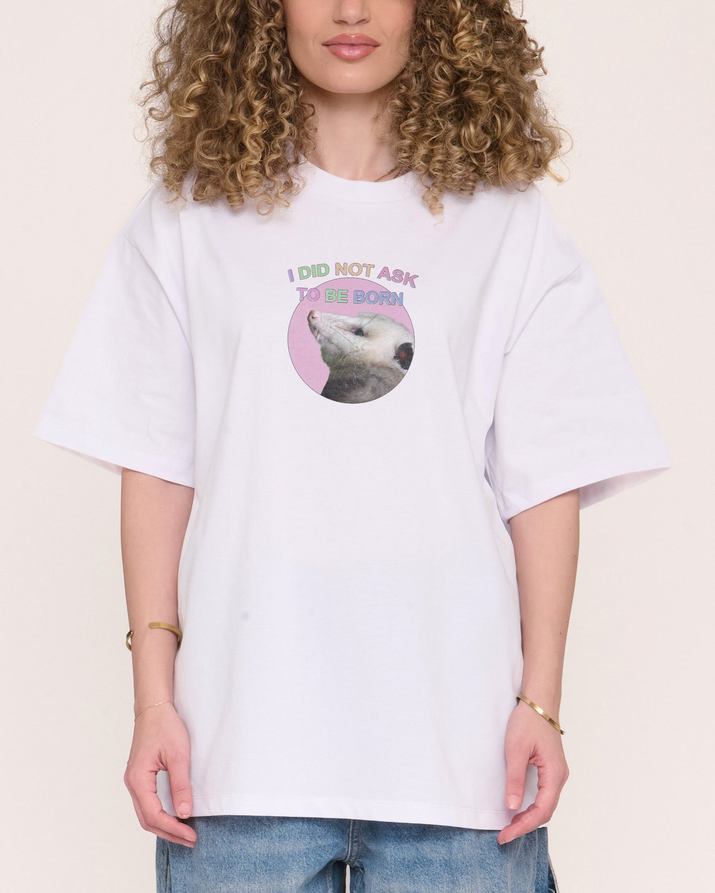 I Did Not Ask Oversized Tee