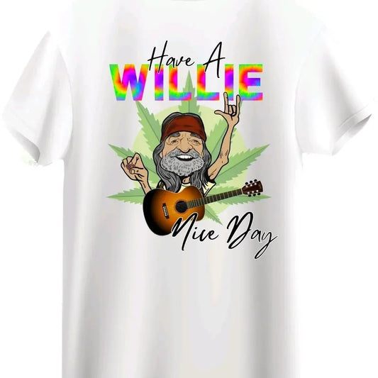 Willie Nelson: Have a Willie Nice Day T-Shirt  Menswear Crewneck Top Tee t shirt Hoodie, Sweatshirt | InkThreadWorks.com