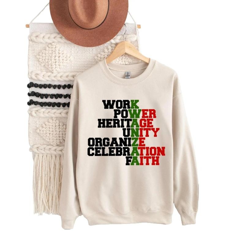Work Power Heritage Unity Organize Celebration Faith Sweatshirt, Kwanzaa Hoodie, Proud African Hoodie, African...