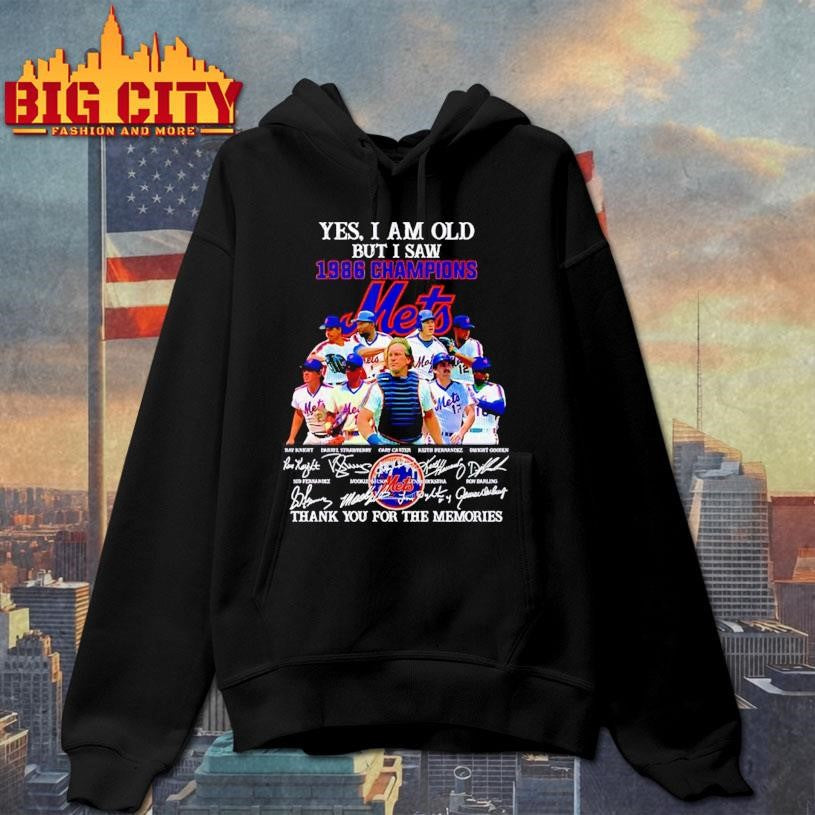 Yes I am old but I saw 1986 champions New York Mets thank you for the memories Shirt