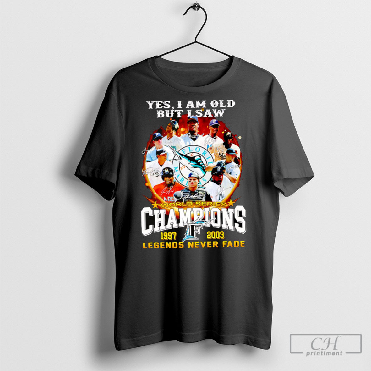 Yes I Am Old But I Saw World Series Champions 1997 2003 Legends Never Fade