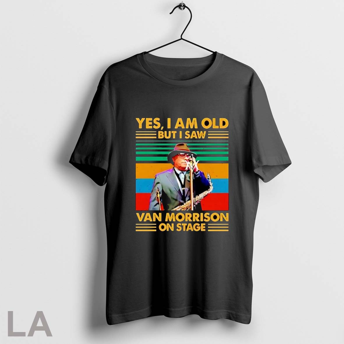 Yes I_m Old But I Saw Van Morrison On Stage T Shirt