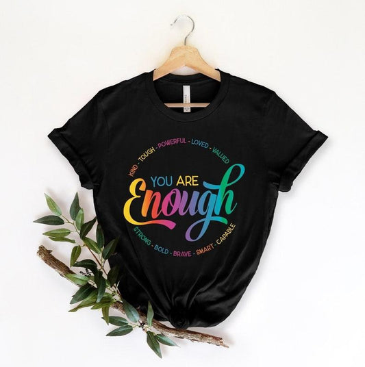 You Are Enough Shirt, You are Kind Shirt, LGBTQ Inspirational Shirt, Ladies Gift Shirt, Lesbian Gay Shirt, Love is Love...