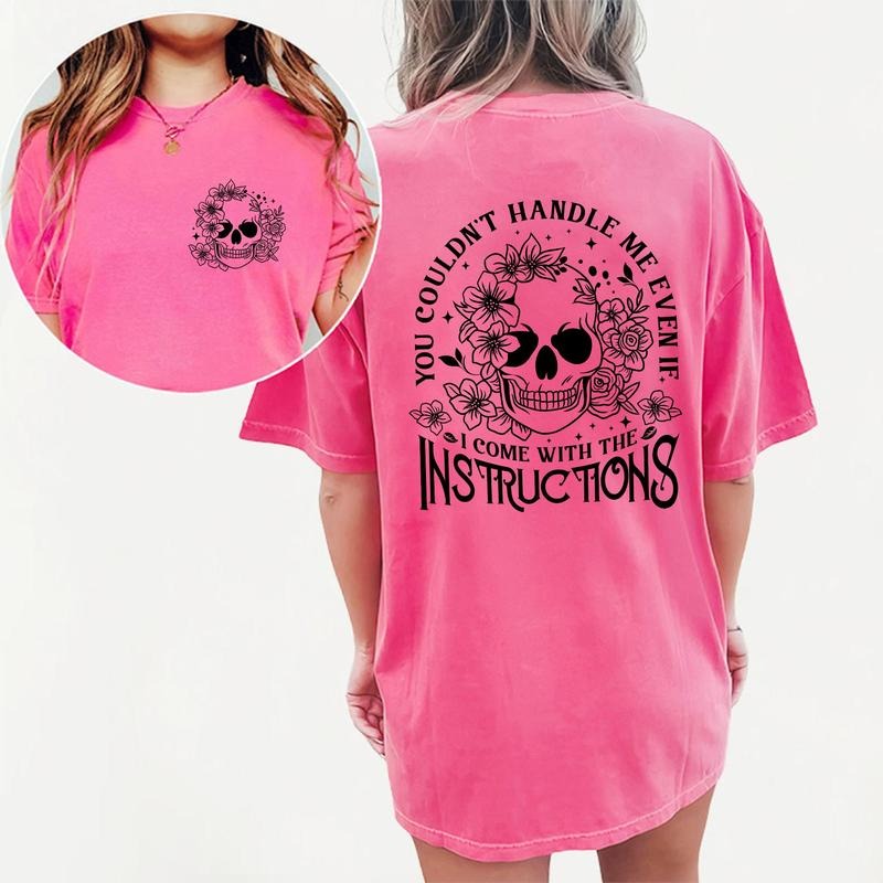 You Couldn't Handle Me Even If I Came With Instructions Tee, Snarky Adult Humor Skeleton Graphic Tee Women, Sarcastic Unhinged Shirt, Funny Women T-shirt, Comfy Oversized Graphic Tee, Women's Tops, Womenswear, Cotton Fabric Relaxed Fit Chic Style