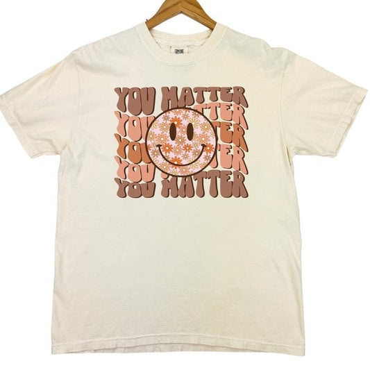 You Matter Comfort Colors T-Shirt Hoodie, Sweatshirt | InkThreadWorks.com