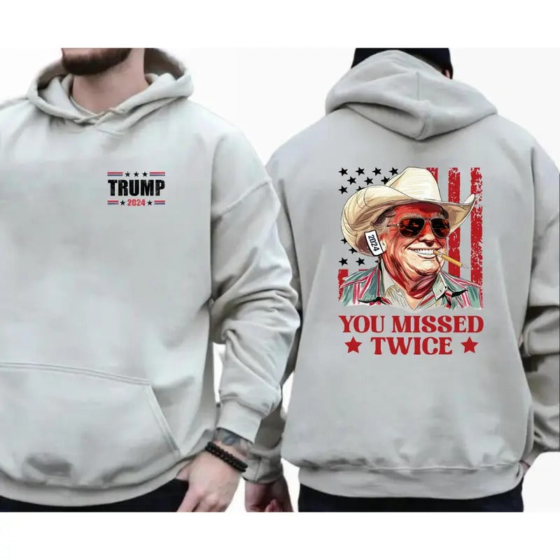You Missed Twice Trump T-shirt Sweatshirt Hoodie- Western Trump Cowboy You Missed Flag Back T-shirt - 2 Side