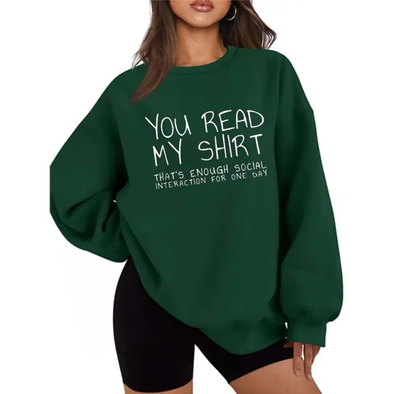 You read my that's enough interaction for one day Funny Sweater Casual Street Style Fleece Crewneck Pullover Sweatshirt Tops Trendy For Women For Men, Perfect Gift