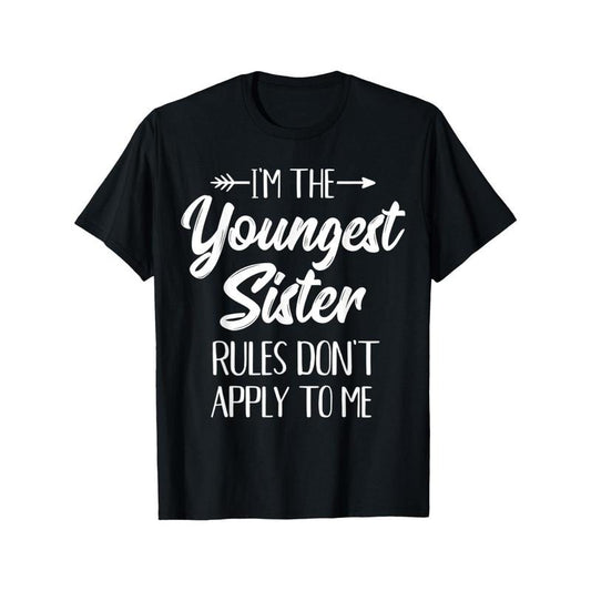 Youngest Sister Shirt Rules Don't Apply To Me Funny Sibling T-Shirt Made in USA