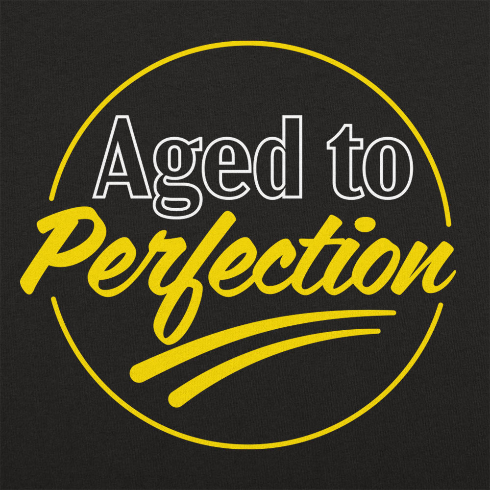Aged To Perfection