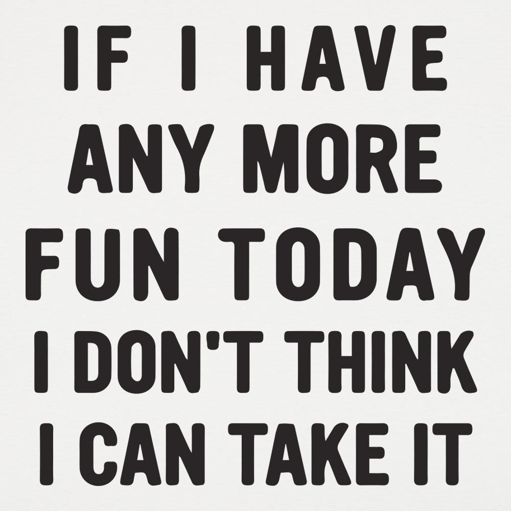 Any More Fun