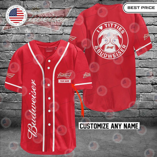HOT Budweiser I love titties and Budweiser Custom Baseball jersey