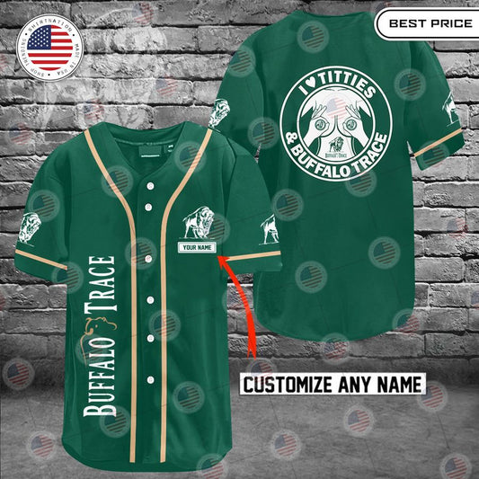 HOT Buffalo Trace I love titties and Buffalo Trace Custom Baseball jersey