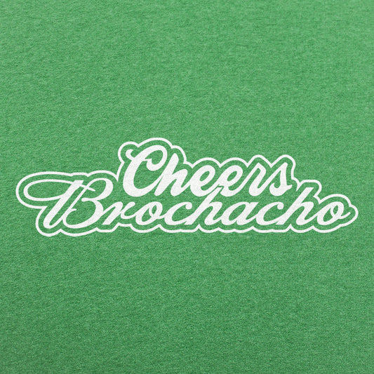 Cheers Brochacho