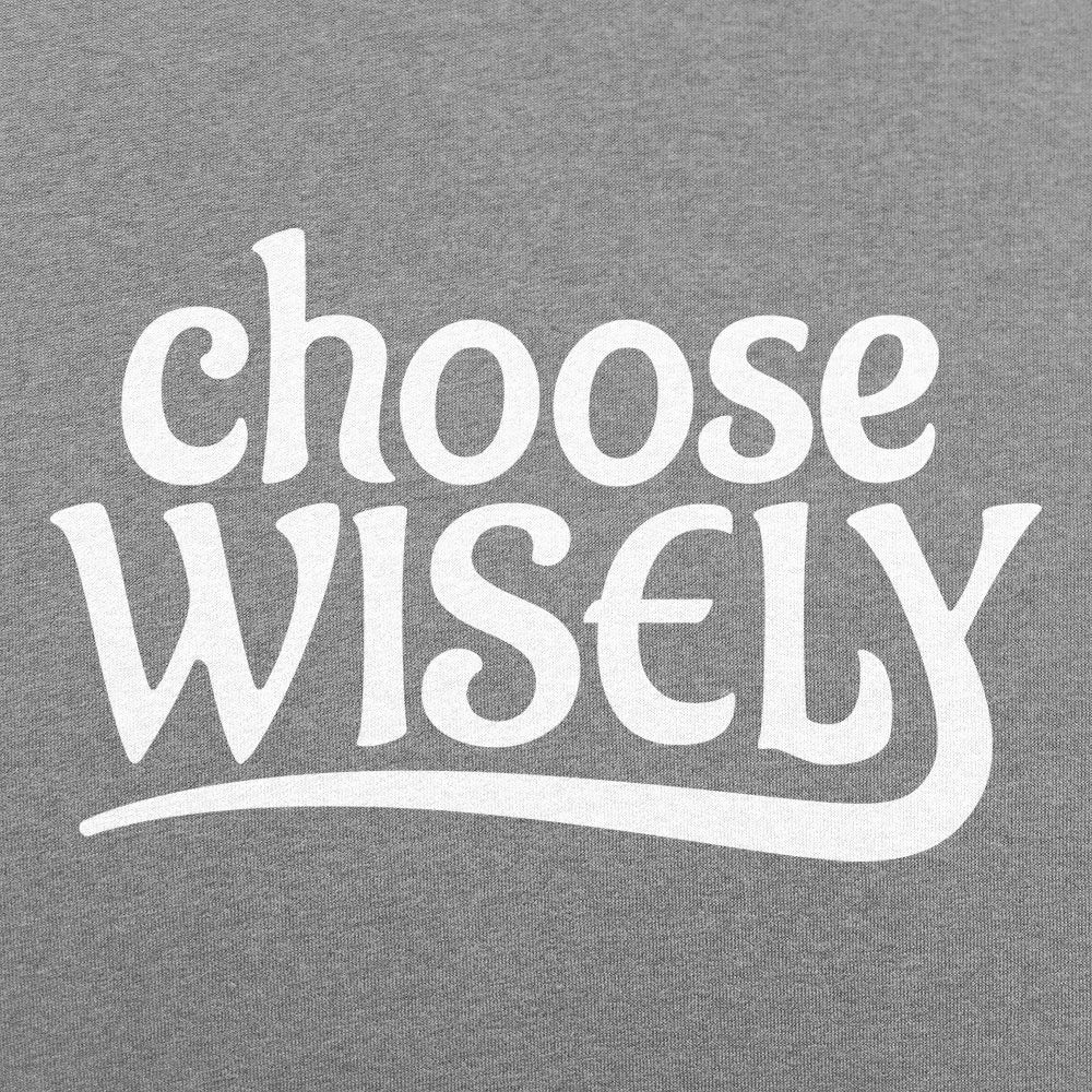 Choose Wisely