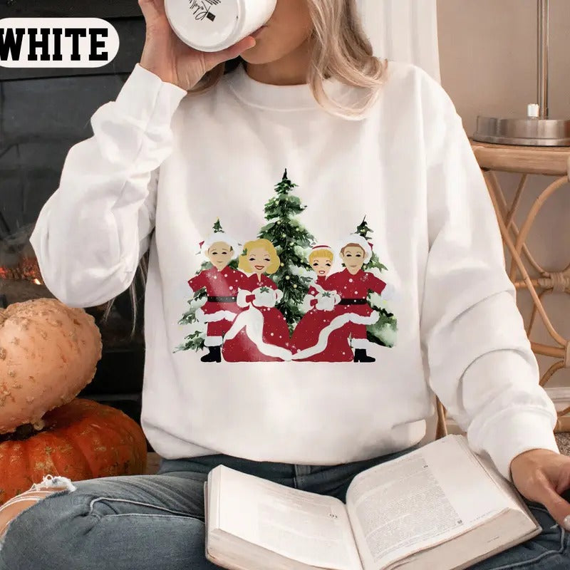 christmas white movie 1954 Sweatshirt, Santa Sisters Christmas Party, christmas movie , christmas song, Family Xmas