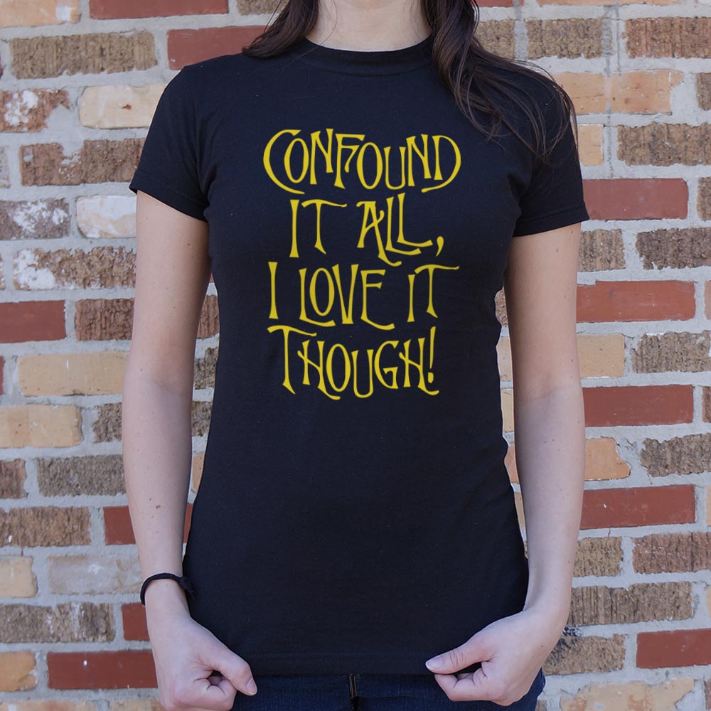 Confound It All