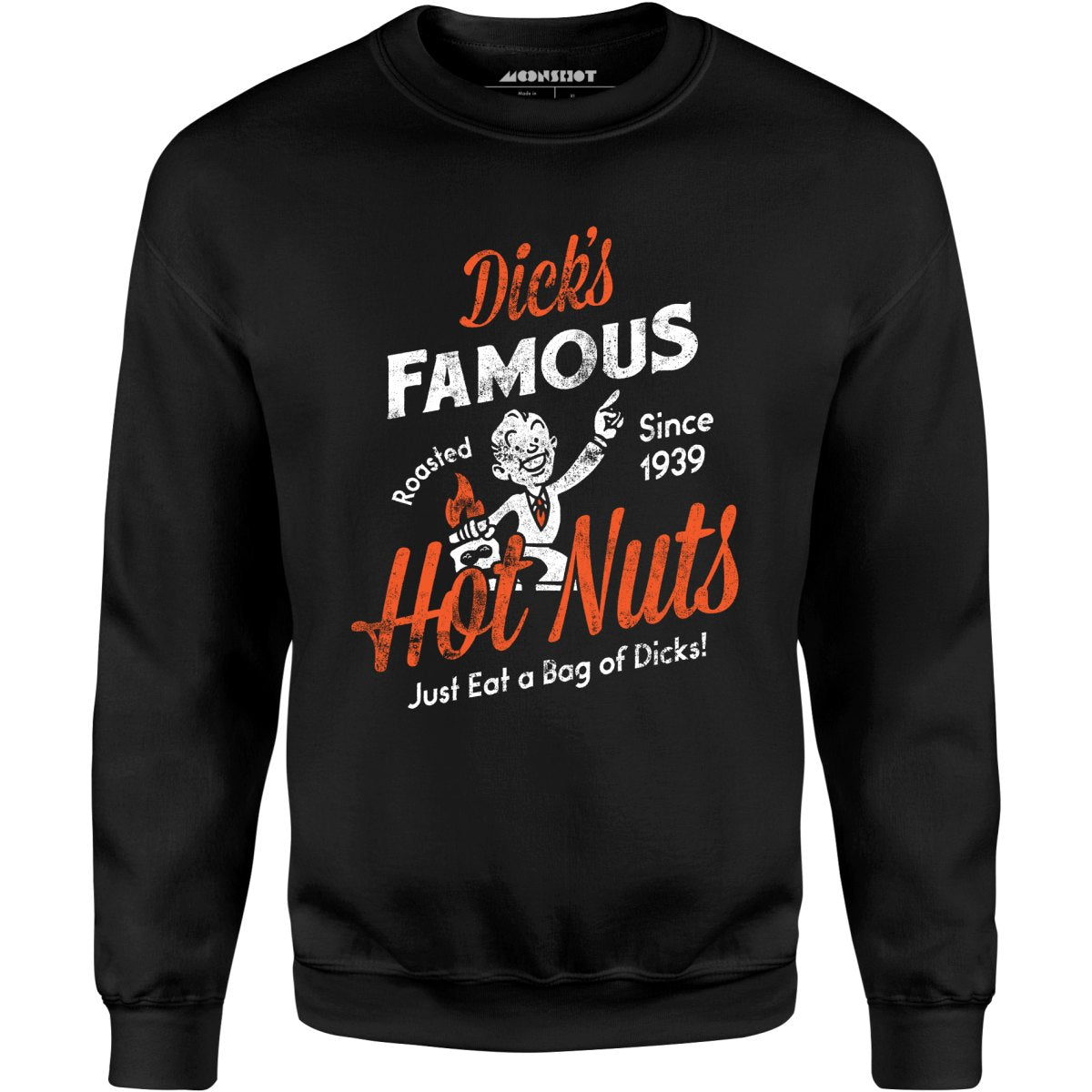 Dick's Famous Hot Nuts - Unisex Sweatshirt