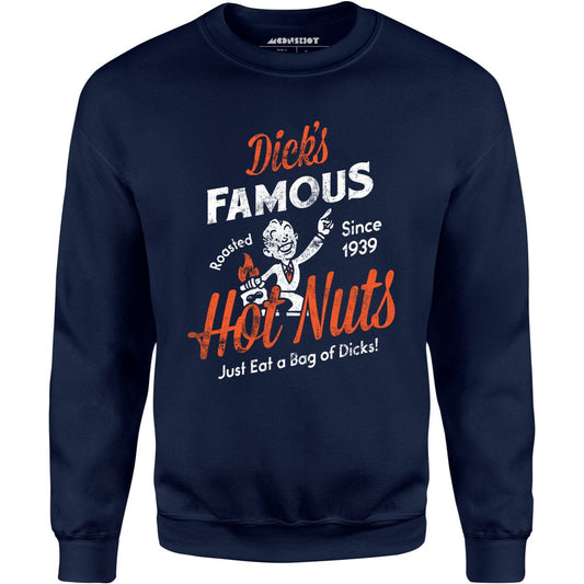 Dick's Famous Hot Nuts - Unisex Sweatshirt