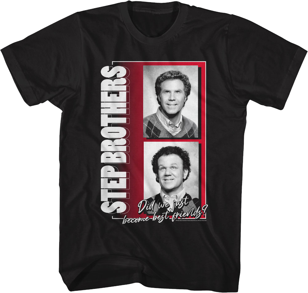 Did We Just Become Best Friends Photos Step Brothers T-Shirt