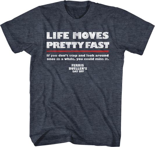 Distressed Life Moves Pretty Fast Ferris Bueller's Day Off T-Shirt