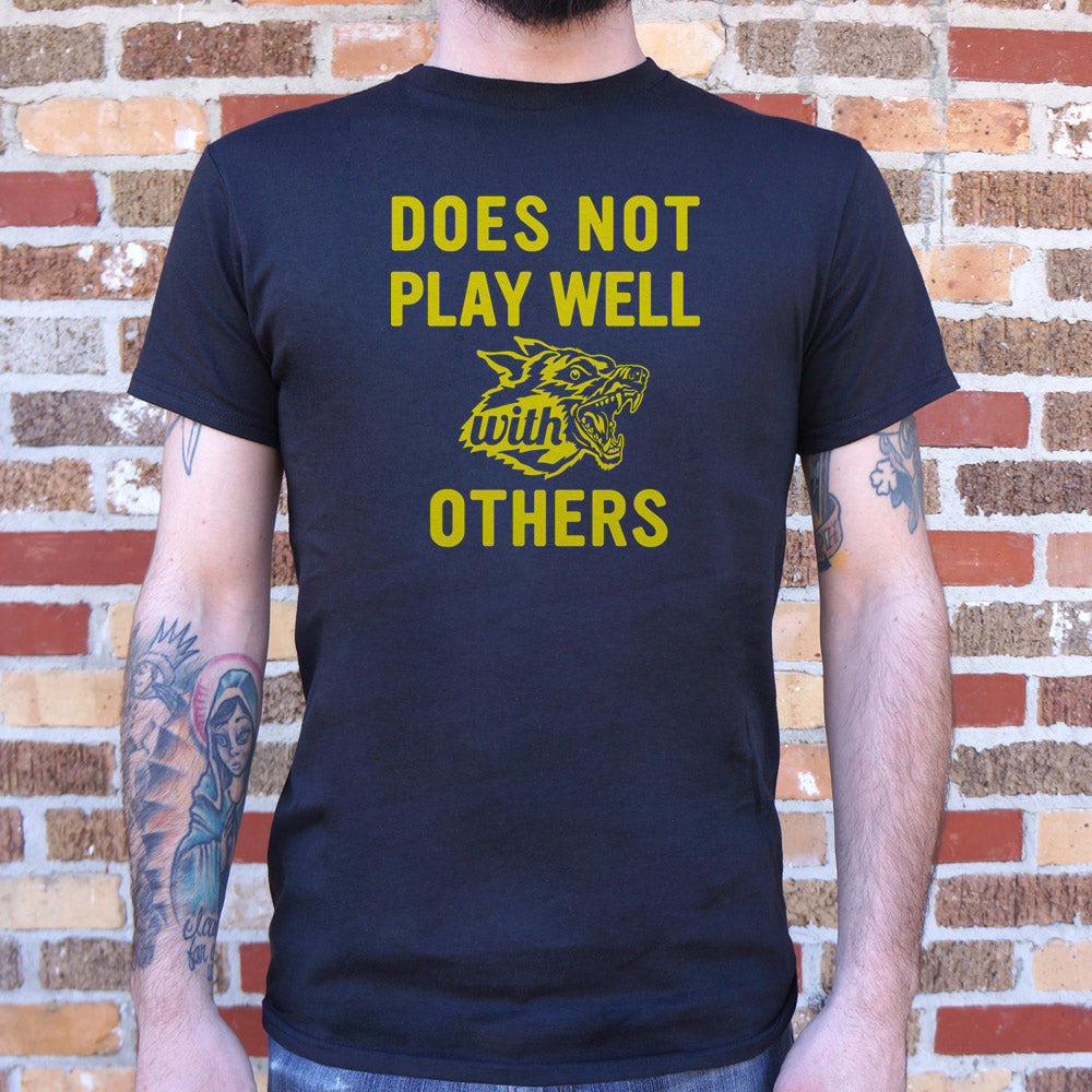 Does Not Play Well