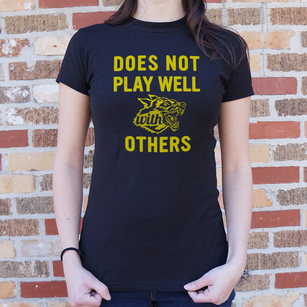 Does Not Play Well