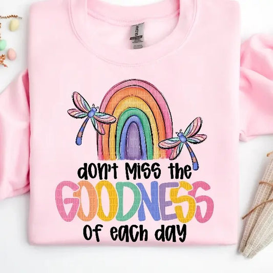 don't miss the GOODNESS of each day DTF Transfers - THIS IS NOT A SHIRT Hoodie, Sweatshirt | InkThreadWorks.com