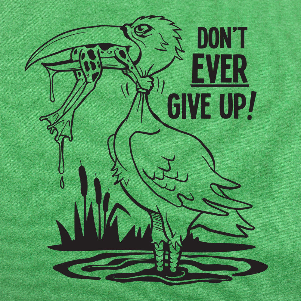 Don't Ever Give Up