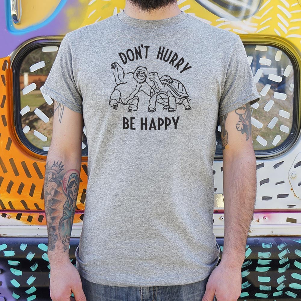 Don't Hurry Be Happy