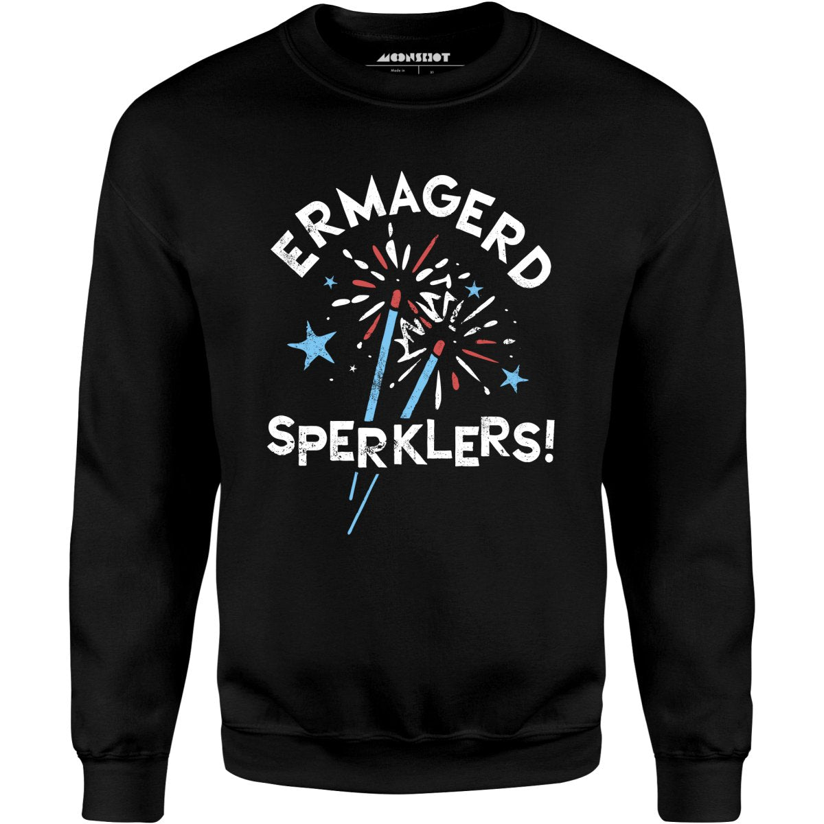 Ermagerd Sperklers! - Unisex Sweatshirt
