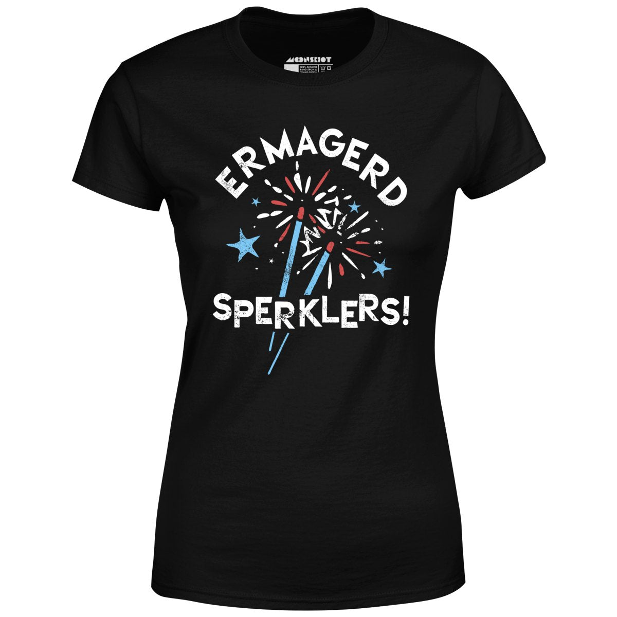 Ermagerd Sperklers! - Women's T-Shirt