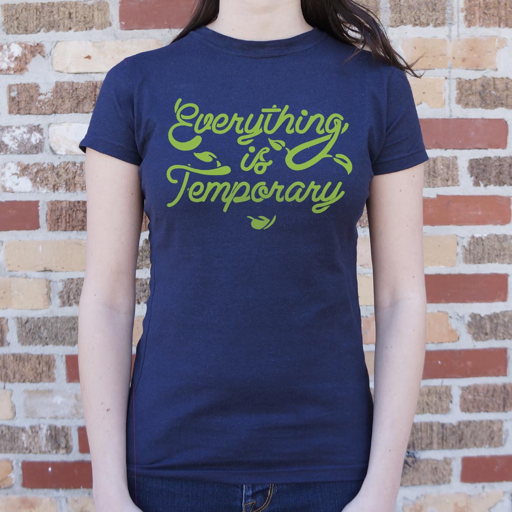 Everything Is Temporary