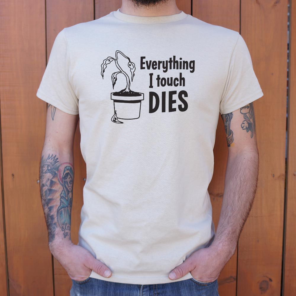 Everything I Touch Dies