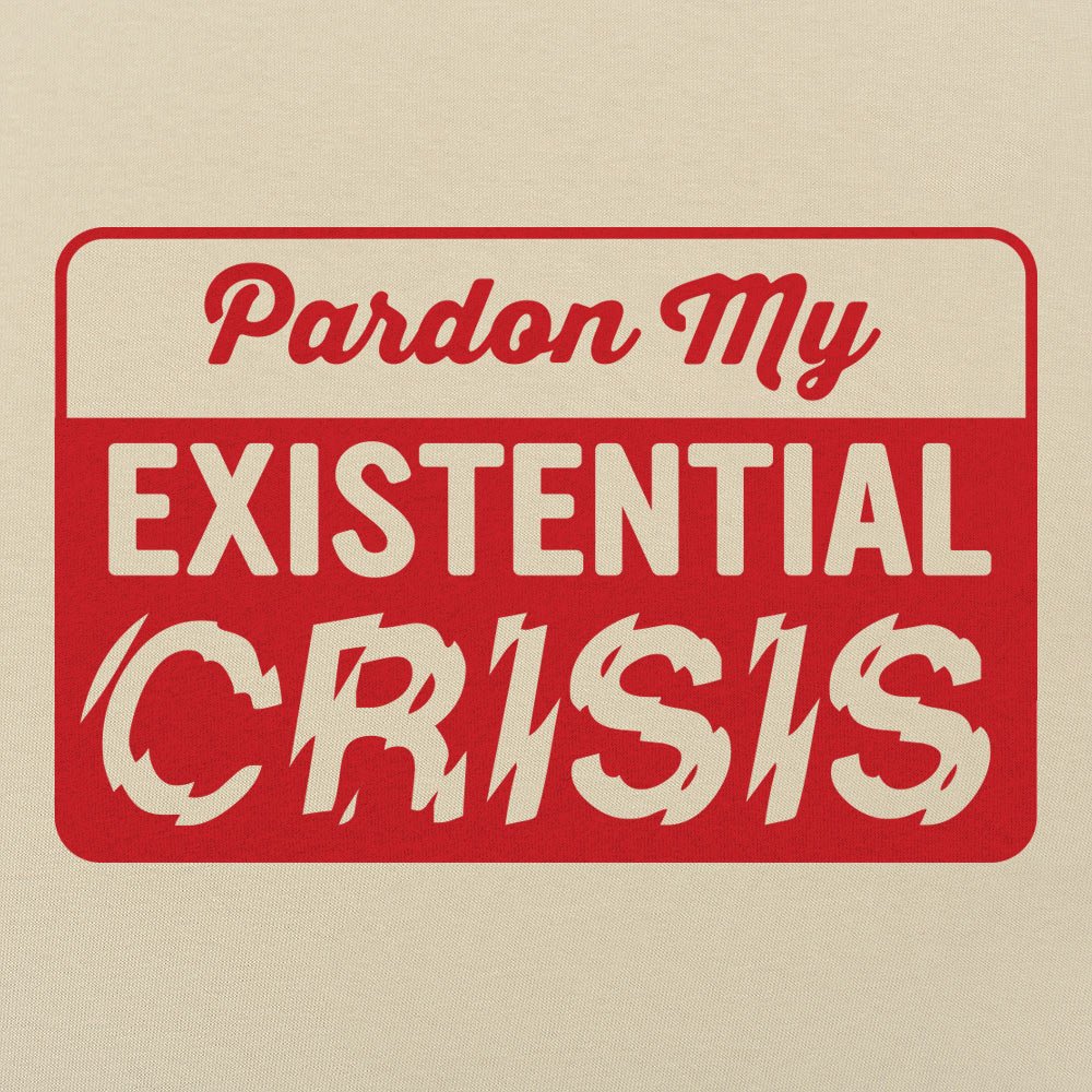 Existential Crisis