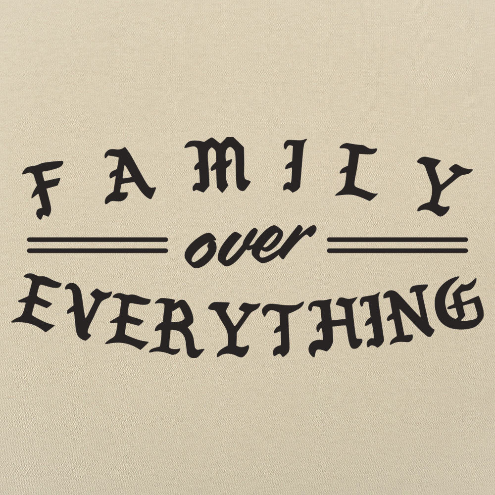 Family Over Everything