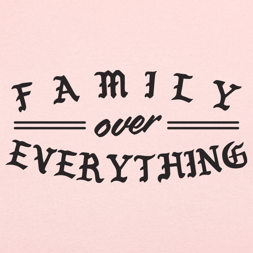 Family Over Everything