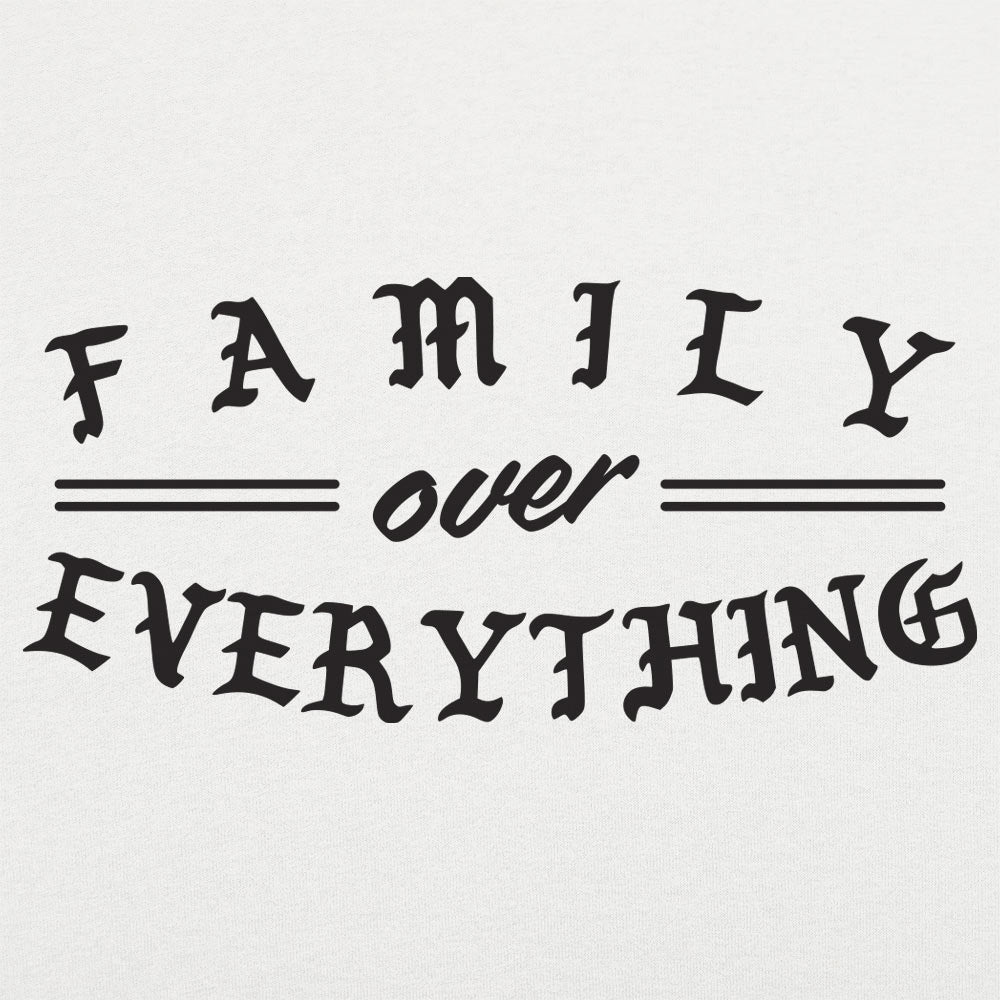Family Over Everything