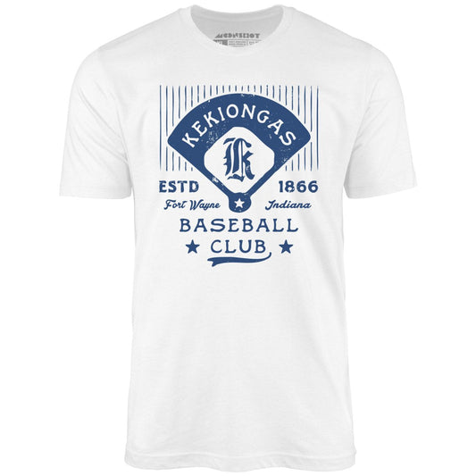 Fort Wayne Kekiongas - Indiana - Vintage Defunct Baseball Teams - Unisex T-Shirt
