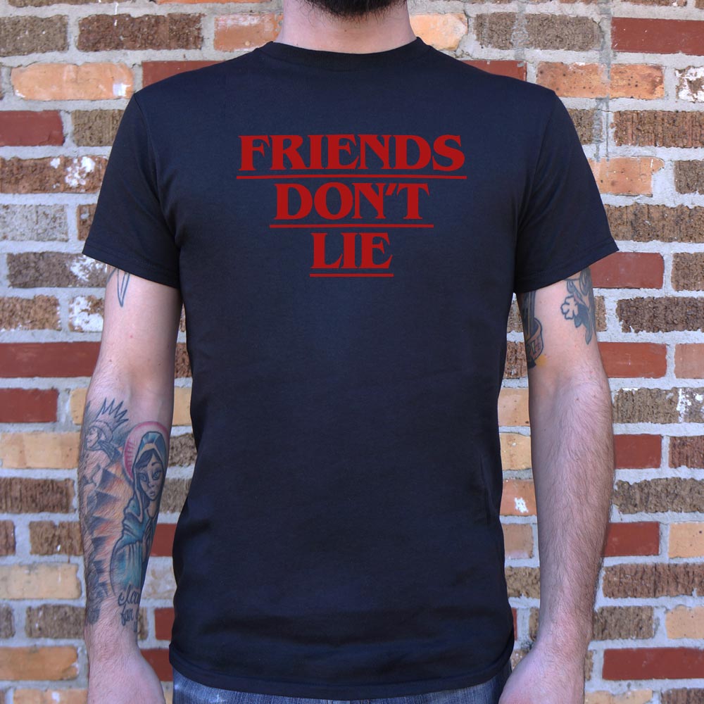 Friends Don't Lie