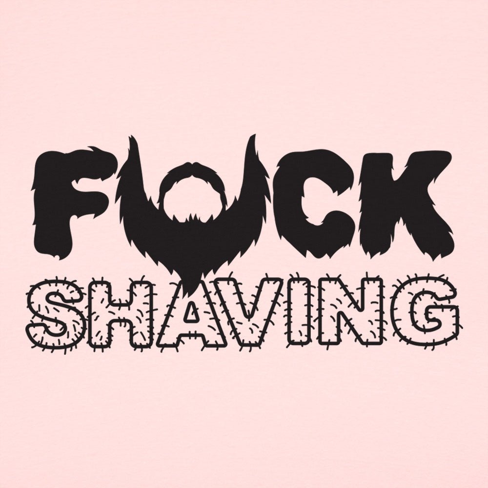 Fuck Shaving