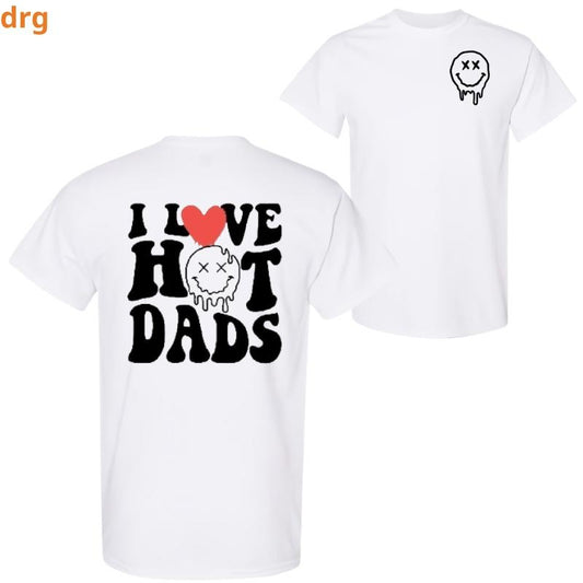 funny T-shirt I love hot dads humor cute popular trending retro Short Sleeve Top Unisex