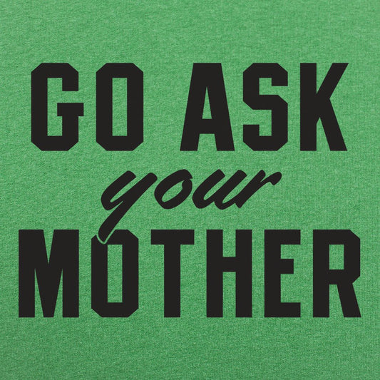 Go Ask Your Mother