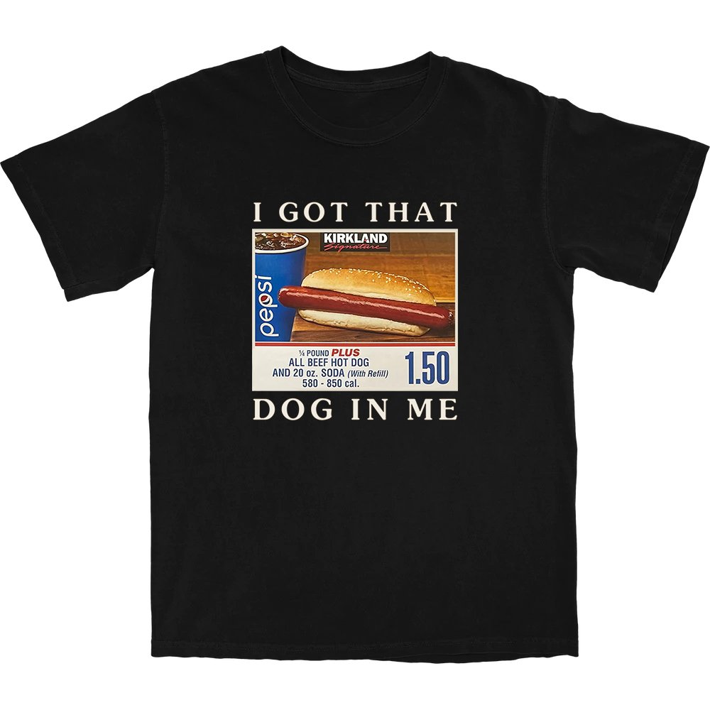 Got That Hot Dog In Me T Shirt Style001