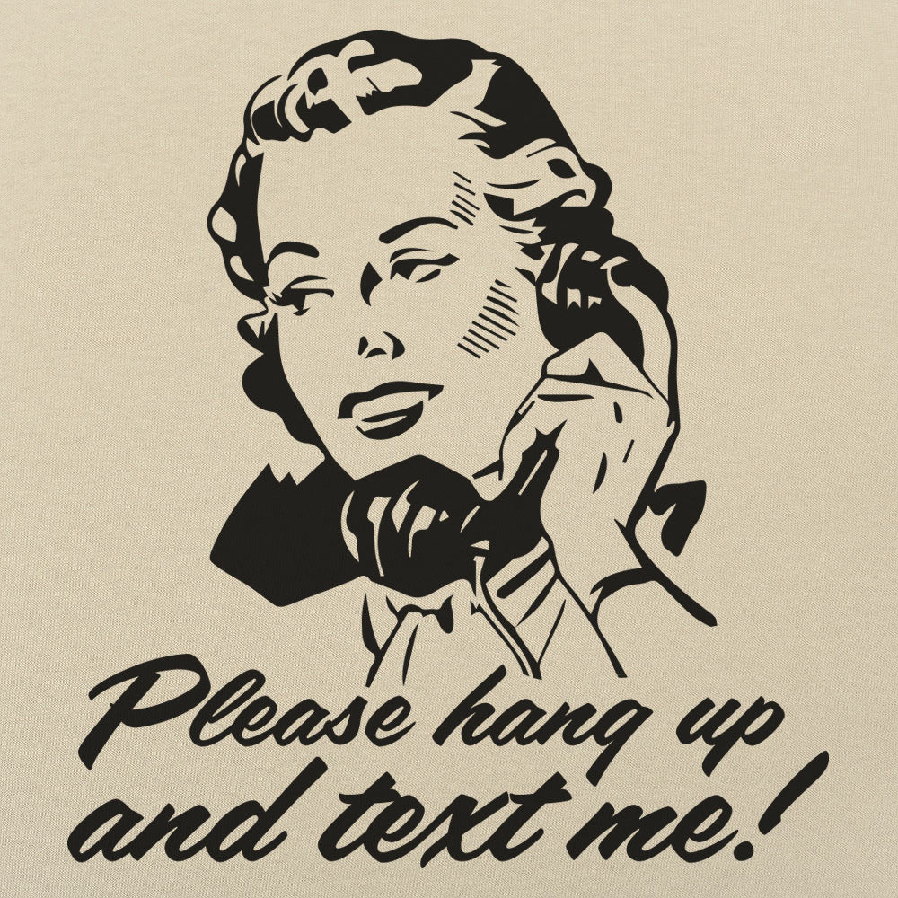 Hang Up And Text Me