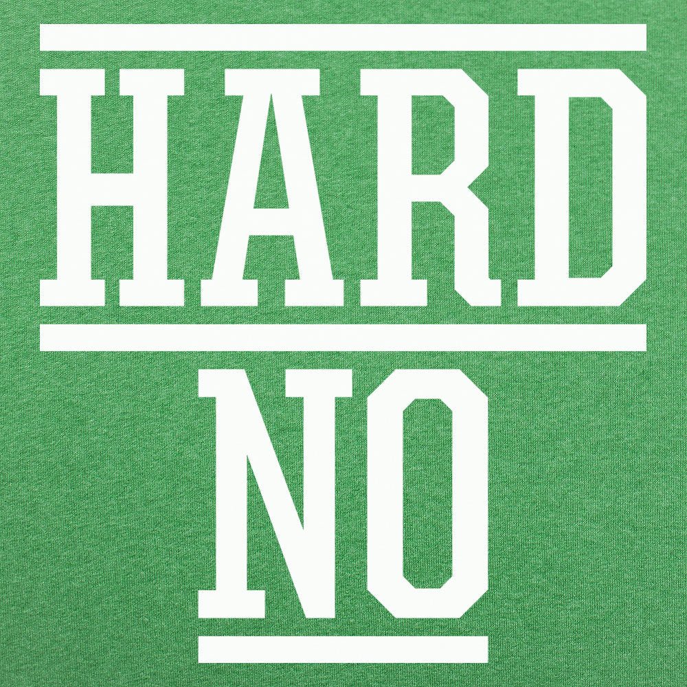 Hard No