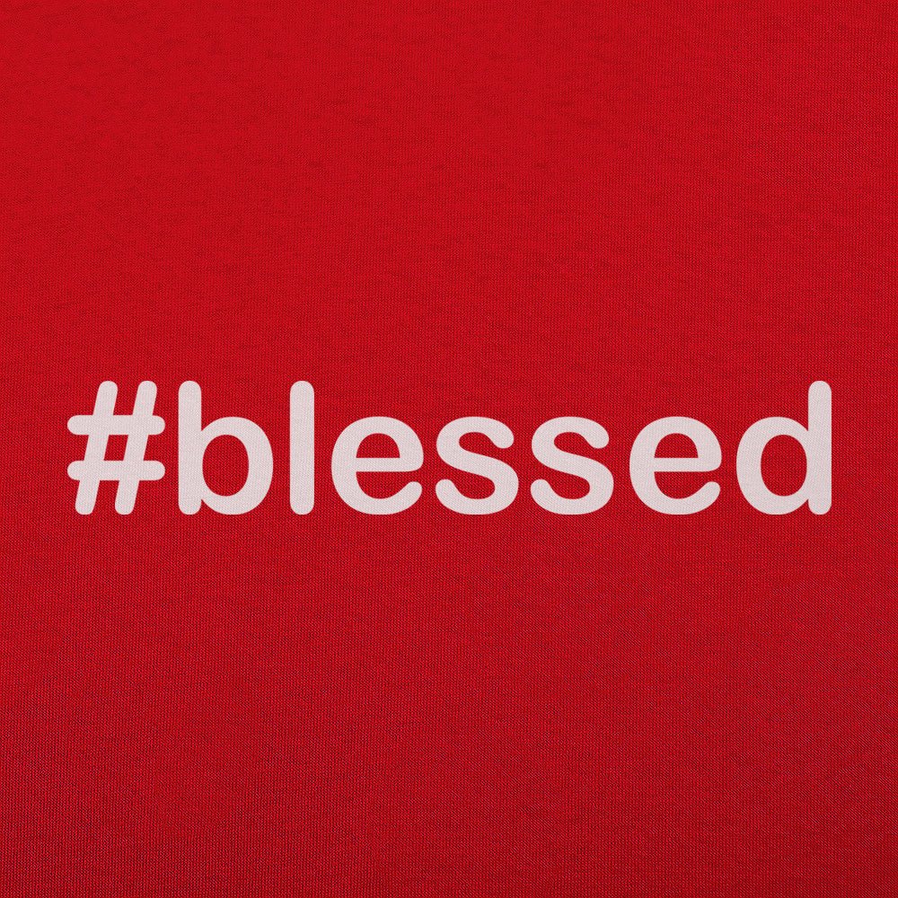 Hashtag Blessed