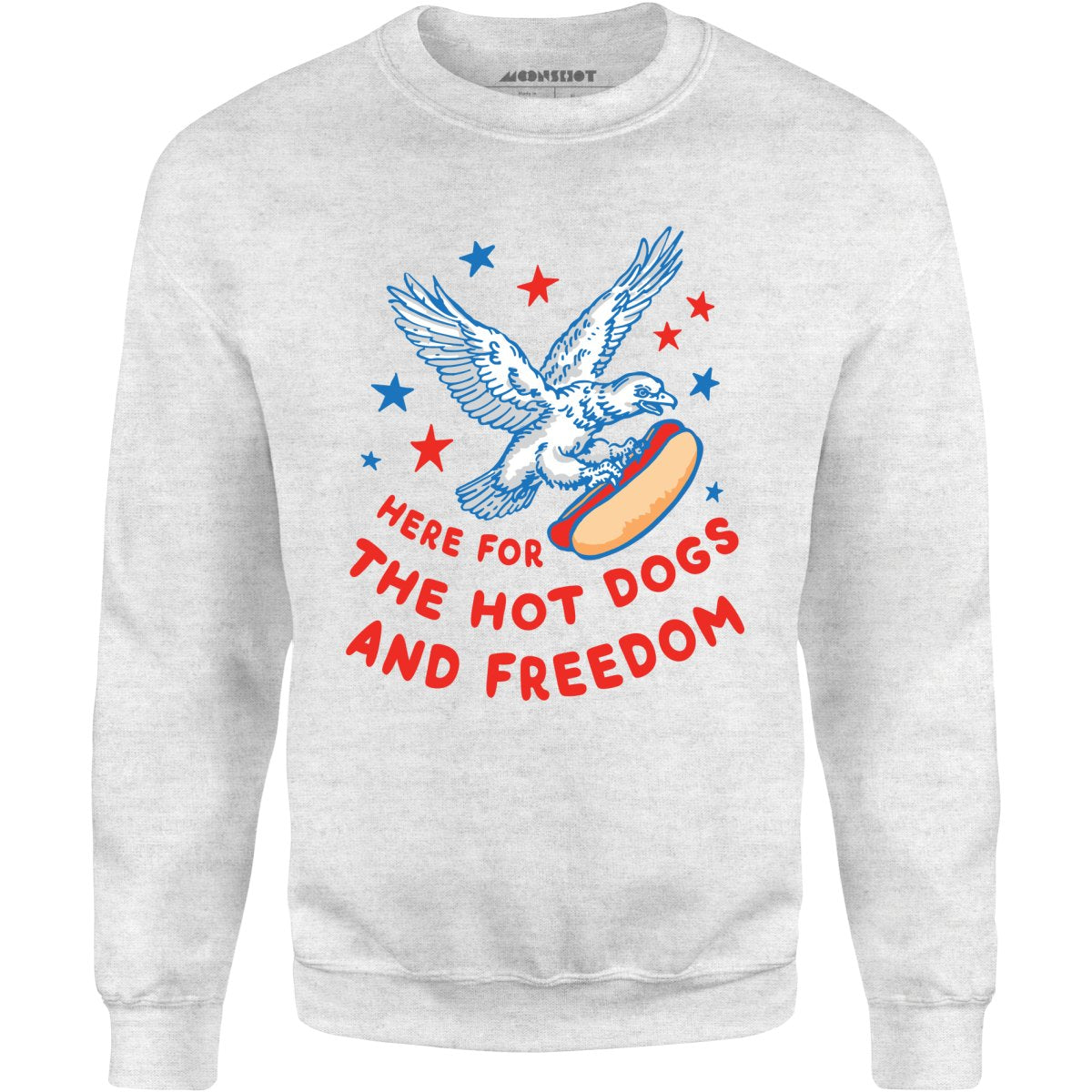 Here For The Hot Dogs and Freedom - Unisex Sweatshirt